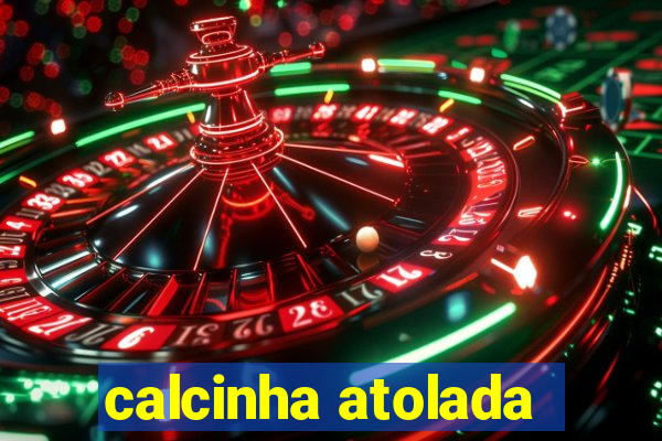 calcinha atolada